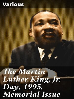 cover image of The Martin Luther King, Jr. Day, 1995, Memorial Issue